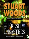 Fresh Disasters By Stuart Woods